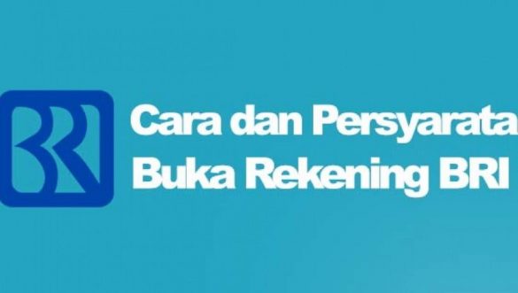 Cara Dan Syarat Buka Rekening BRI 2020